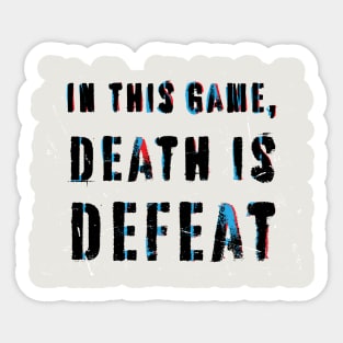 Rebellious Vintage Statement: In This Game, Death Is Defeat Sticker